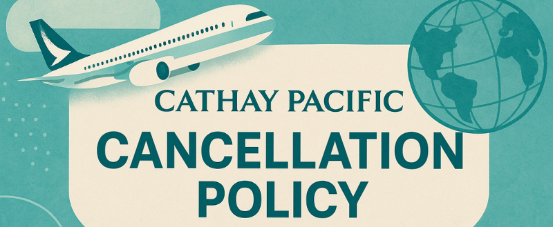 Cathay Pacific cancellation policy